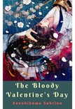 Sabrina Xenohikawa - The Bloody Valentine's Day [eKönyv: epub, mobi]