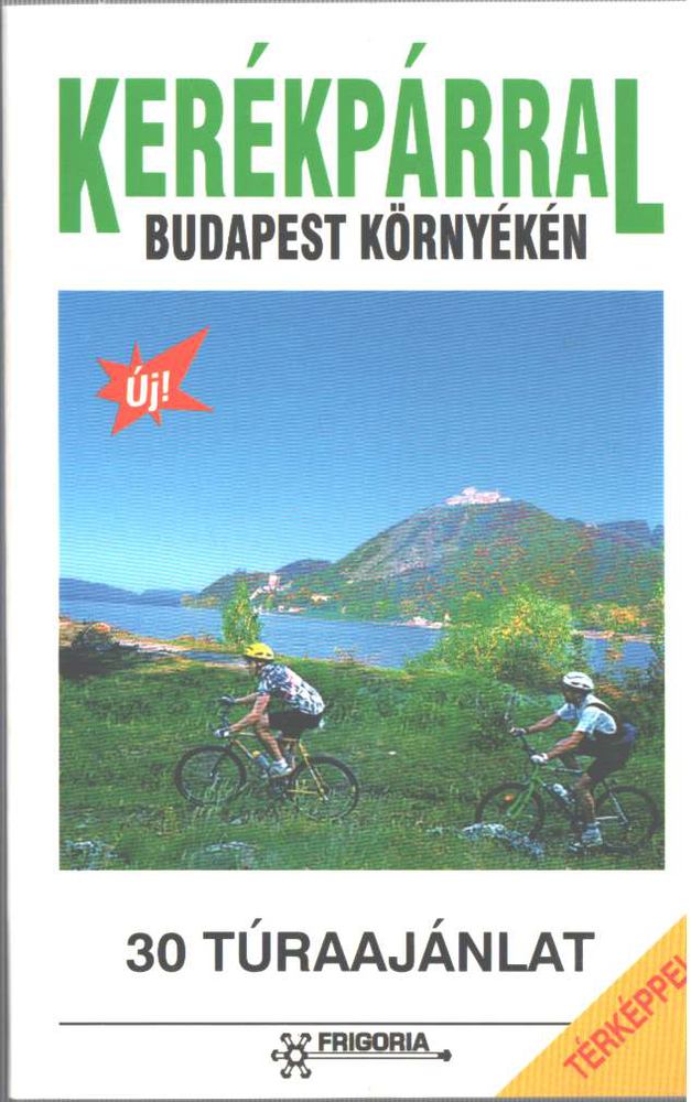 Kerékpárral Budapest környékén [antikvár]