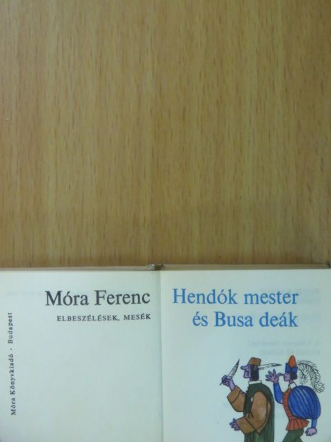 Móra Ferenc - Hendók mester és Busa deák (minikönyv) [antikvár]