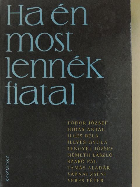 Fodor József - Ha én most lennék fiatal [antikvár]