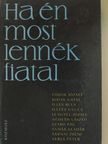 Fodor József - Ha én most lennék fiatal [antikvár]