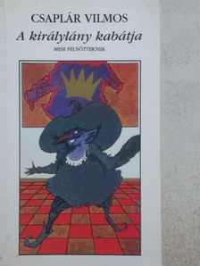 Csaplár Vilmos - A királylány kabátja [antikvár]