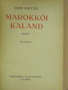 John Knittel - Marokkói kaland [antikvár]