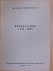 Játékfilmek 1970-1974 [antikvár]