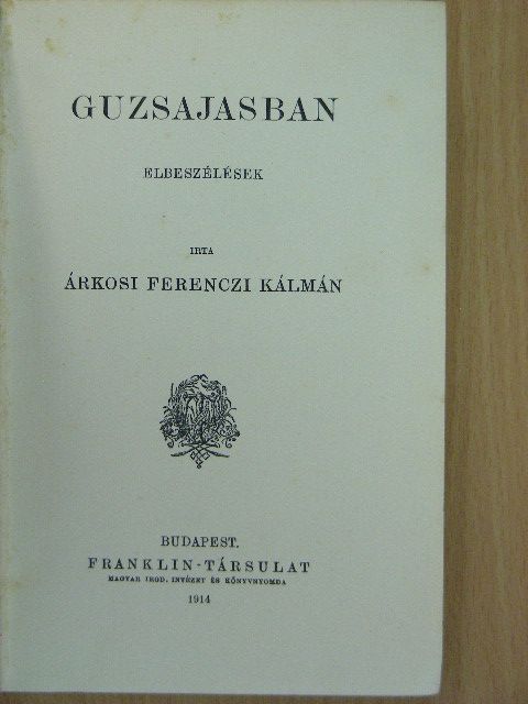 Árkosi Ferenczi Kálmán - Guzsajasban [antikvár]