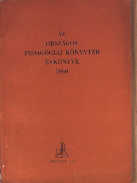 Frey Tamásné - Az Országos Pedagógiai Könyvtár évkönyve 1960 [antikvár]
