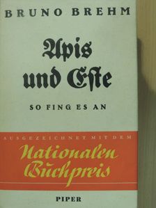 Bruno Brehm - Apis und Este [antikvár]