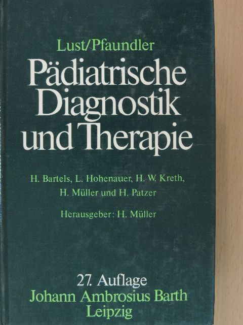 Helmut Bartels - Lust/Pfaundler Pädiatrische Diagnostik und Therapie [antikvár]