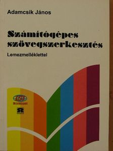 Adamcsik János - Számítógépes szövegszerkesztés [antikvár]