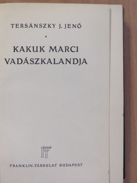 Tersánszky J. Jenő - Kakuk Marci vadászkalandja [antikvár]
