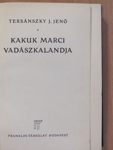 Tersánszky J. Jenő - Kakuk Marci vadászkalandja [antikvár]