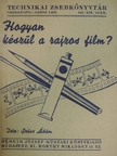 Szűcs Ádám - Hogyan készül a rajzos film? [antikvár]