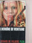 Gérard de Villiers - L'héroine de vientiane [antikvár]