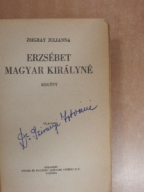 Zsigray Julianna - Erzsébet magyar királyné [antikvár]