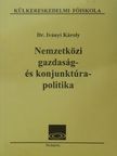 Dr. Iványi Károly - Nemzetközi gazdaság- és konjunktúrapolitika [antikvár]