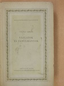 Tolnai Gábor - Vázlatok és tanulmányok (dedikált példány) [antikvár]