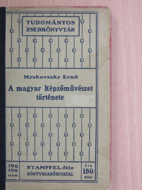 Mirowi Myskovszky Ernő - A magyar képzőművészet története [antikvár]