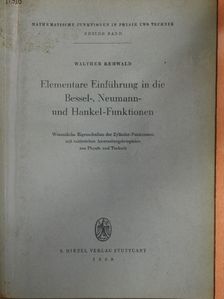 Walther Rehwald - Elementare Einführung in die Bessel-, Neumann- und Hankel-Funktionen [antikvár]