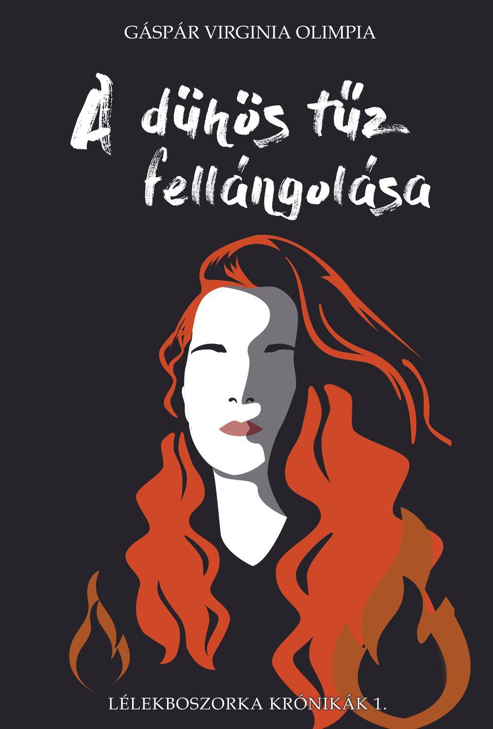 Gáspár Virginia Olimpia - A dühös tűz fellángolása