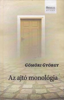 Gömöri György - Az ajtó monológja [antikvár]