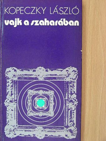 Kopeczky László - Vajk a Szaharában [antikvár]