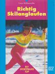 Franz Wöllzenmüller - Richtig Skilanglaufen [antikvár]