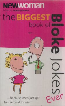 Louise Johnson - The biggest book of bloke jokes ever [antikvár]