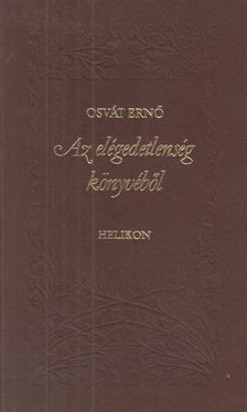 OSVÁT ERNŐ - Az elégedetlenség könyvéből [antikvár]
