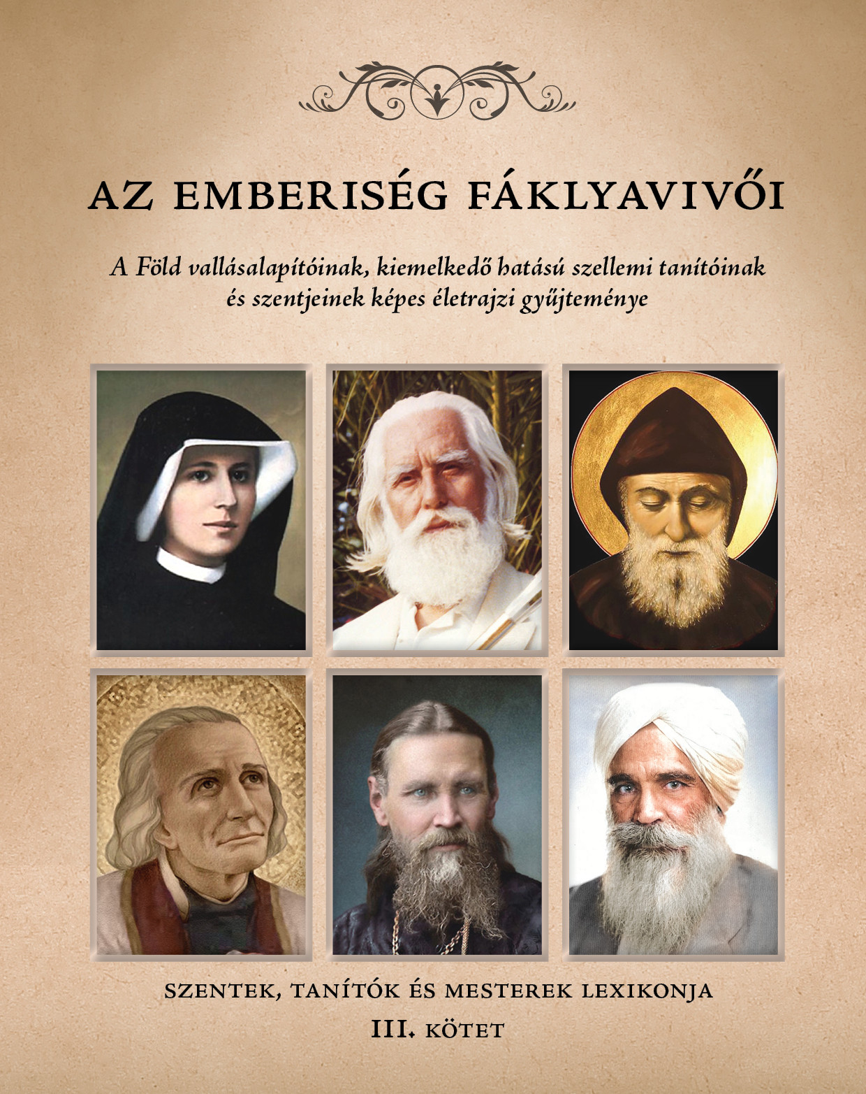 Torgyán Atilla Dr. - Az Emberiség Fáklyavivői III. [eKönyv: epub, mobi]