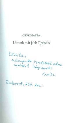 Csók Márta - Láttunk már jobb Tigrist is (dedikált) [antikvár]