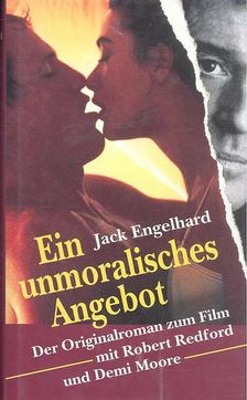 ENGELHARD, JACK - Ein unmoralisches Angebot [antikvár]