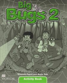 Elisenda Papiol, Maria Toth - Big Bugs 2. Activity Book [antikvár]