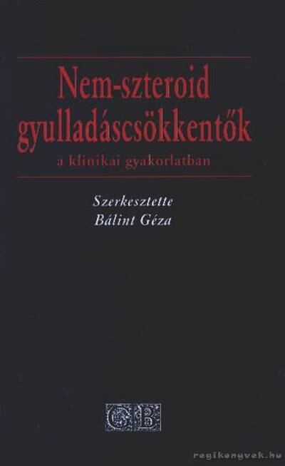 Bálint Géza - Nem-szteroid gyulladáscsökkentők [antikvár]