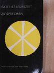 Paul Roth - Gott ist Jederzeit zu Sprechen [antikvár]