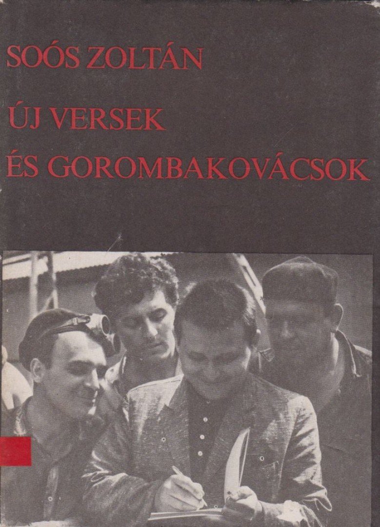 SOÓS ZOLTÁN - Új versek és gorombakovácsok (dedikált, aláírt) [antikvár]
