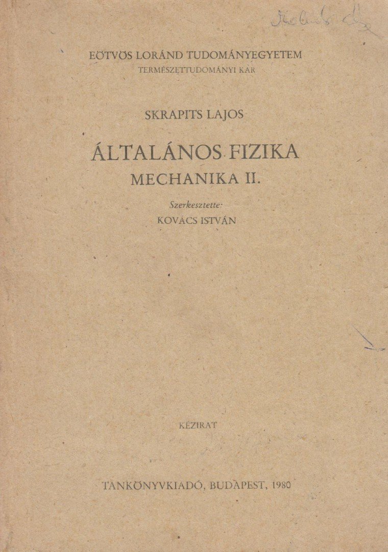 Skrapits Lajos - Általános Fizika Mechanika II. [antikvár]