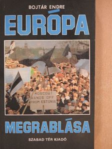 Bojtár Endre - Európa megrablása [antikvár]