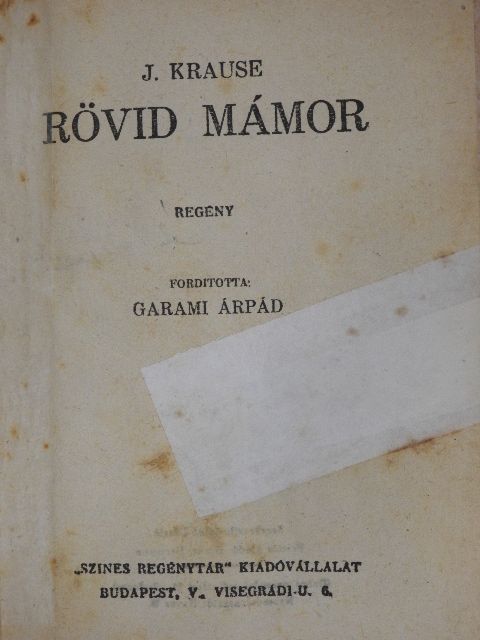 G. Aimard - Rövid mámor/A bujdosó [antikvár]