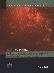 Bordás Mária - A közigazgatás gazdaságtana [antikvár]