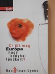 Ivan Lyons - Ki öli meg Európa nagy konyhafőnökeit? [antikvár]
