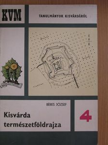 Béres József - Kisvárda természetföldrajza [antikvár]
