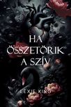 Lexie King - Ha összetörik a szív