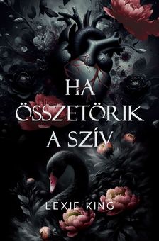 Lexie King - Ha összetörik a szív