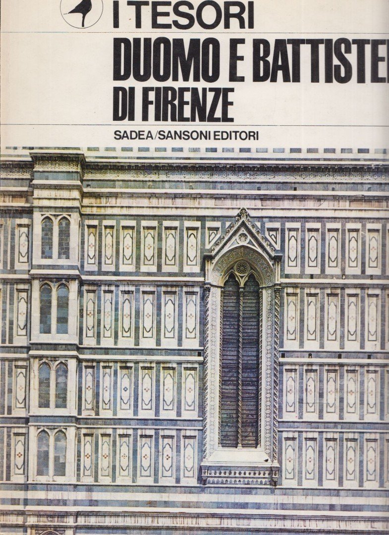 Piero Sanpaolesi, Mario Bucci - Duomo e Battistero di Firenze [antikvár]
