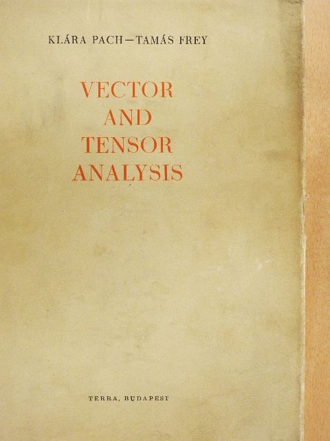 Frey Tamás - Vector and Tensor Analysis [antikvár]