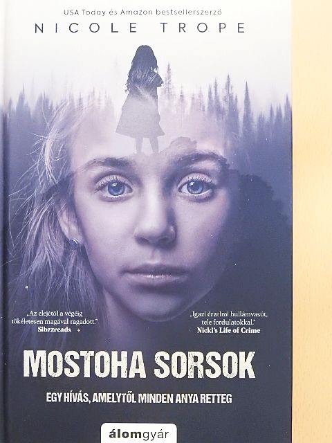 Nicole Trope - Mostoha sorsok [antikvár]