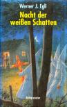 Werner J. Egli - Nacht der weissen Schatten [antikvár]