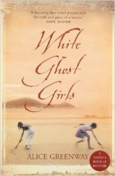 GREENWAY, ALICE - White Ghost Girls [antikvár]