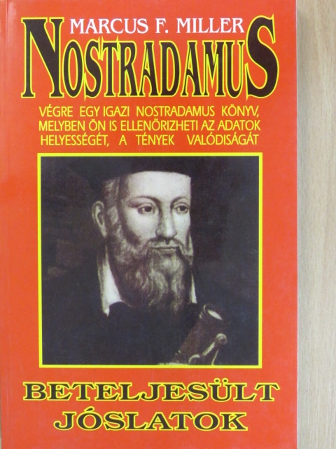 Marcus F. Miller - Nostradamus beteljesült jóslatai [antikvár]
