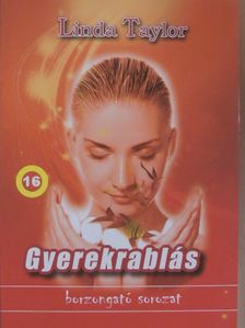 Linda Taylor - Gyerekrablás [antikvár]